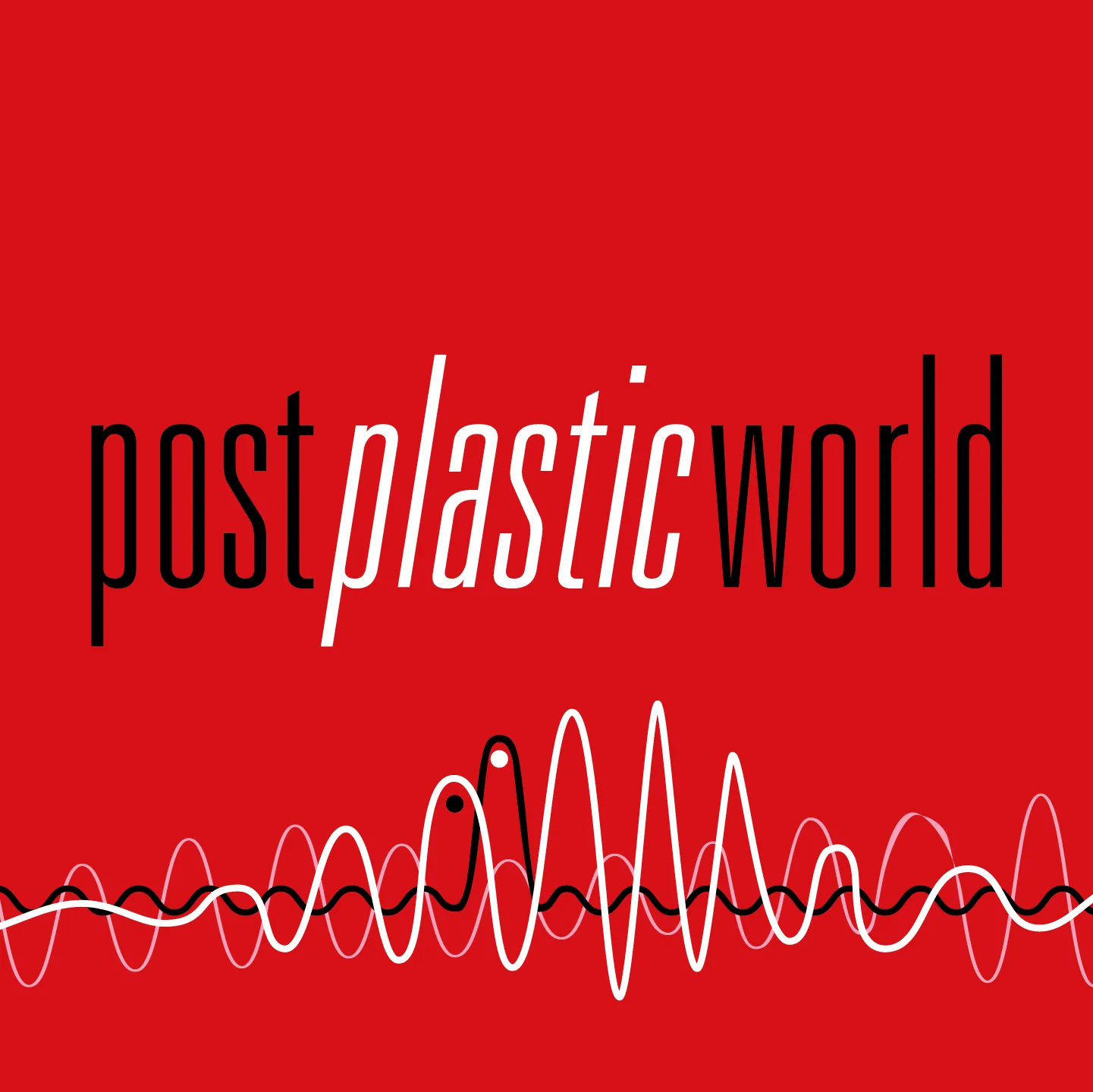 Post Plastic World